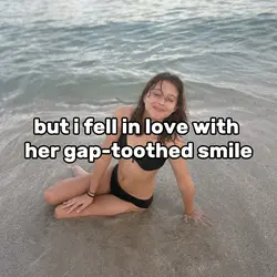 gap-tooth smiled