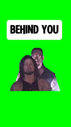 BEHIND YOU