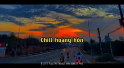 Chill hoàng hôn ..