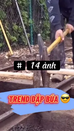 TREND ĐẬP BÚA 😎