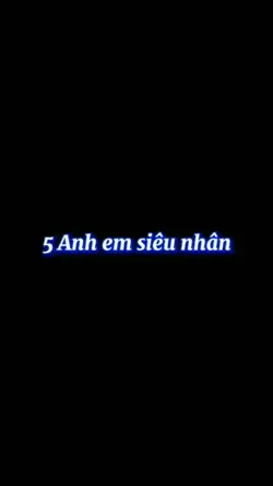 5 anh em siêu nhân 