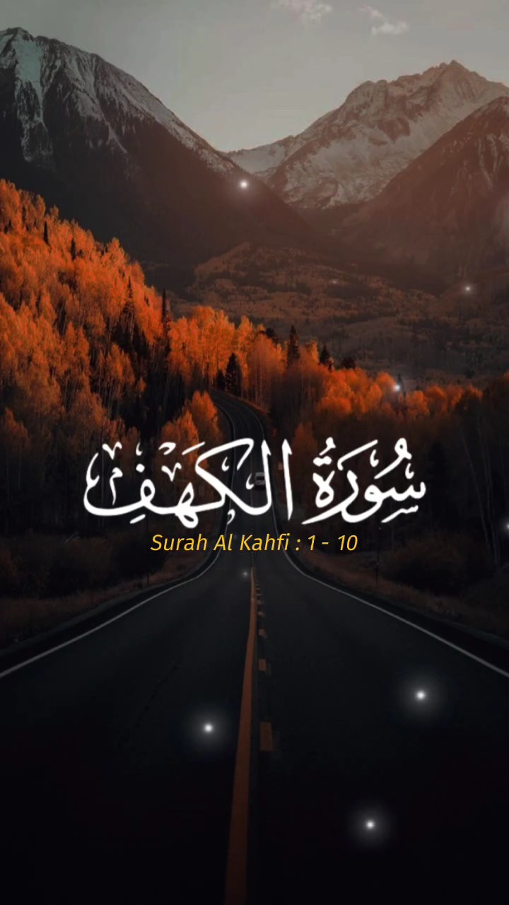 Q.S. Al Kahfi: 1-10