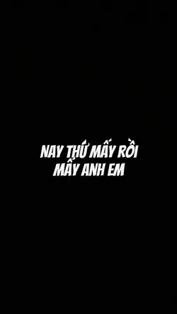 Thứ7 Nữa Anh Em Ơi🔥