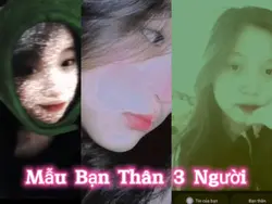 Mẫu Bạn Thân 3 Người