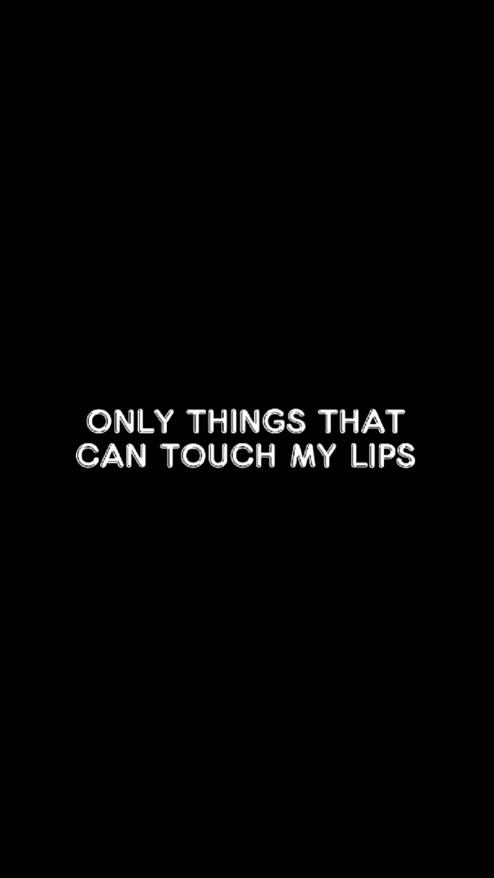 ThingsCanTouchMyLips