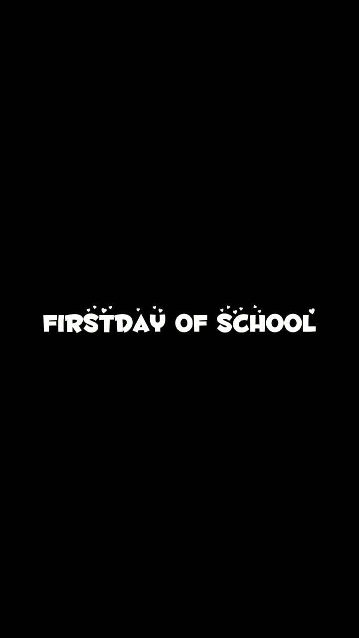Firstday of school