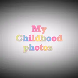 Childhood Photos 