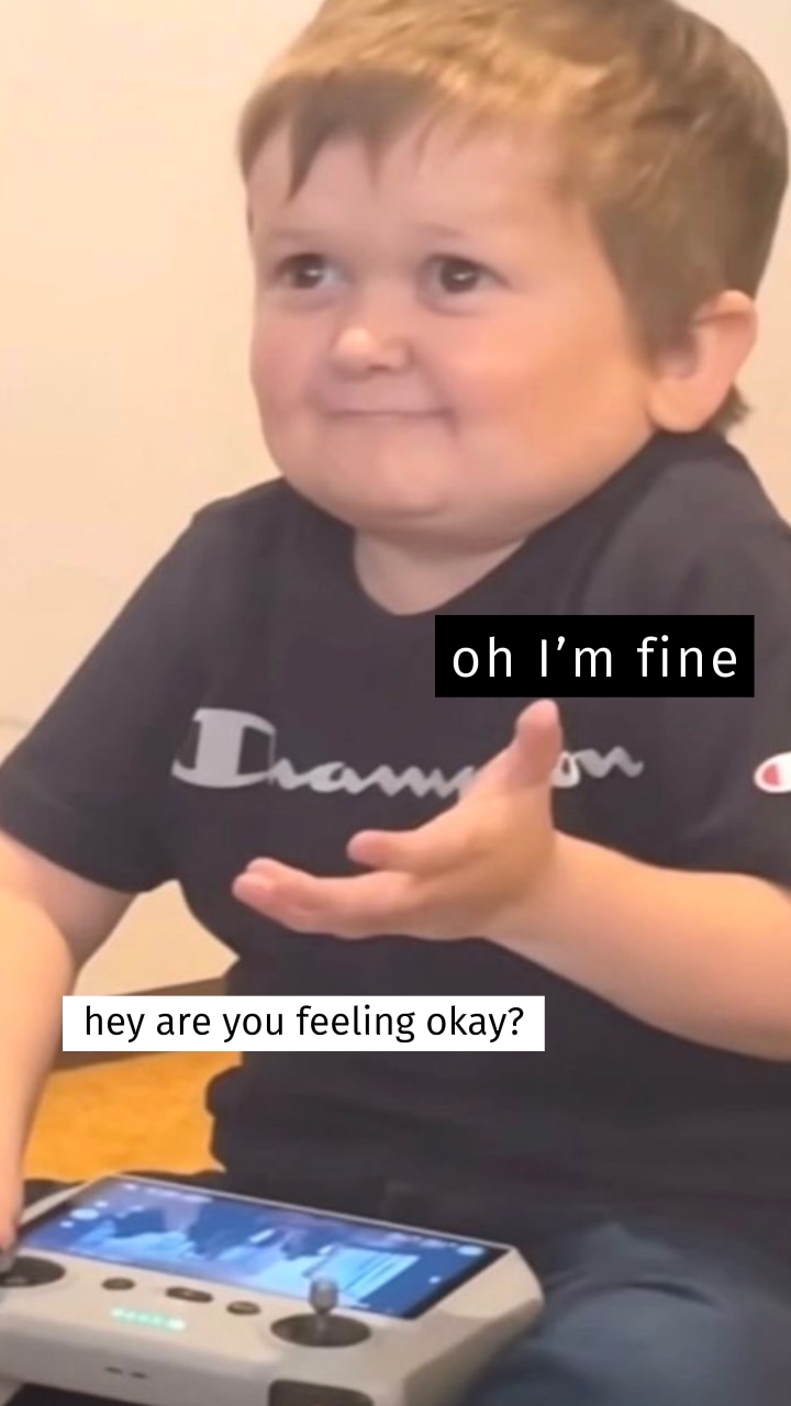 I’m fine MEME