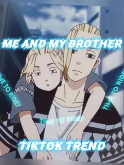 Me and my brother