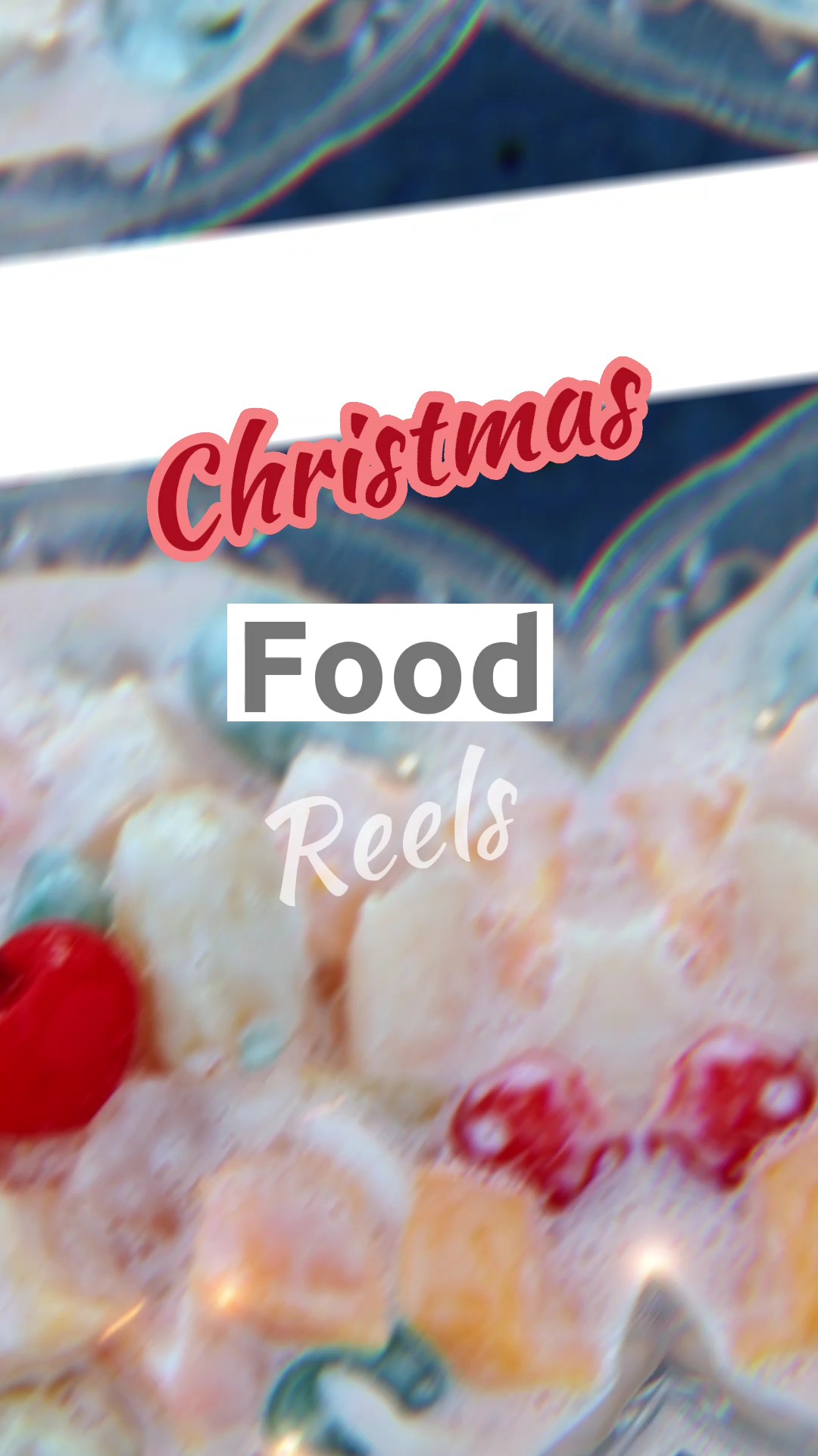 Comida navideña Reels