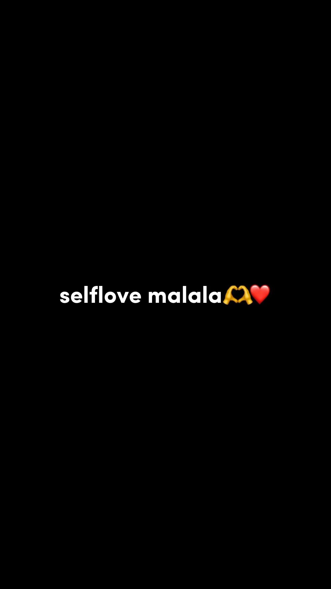Selflove malala<3