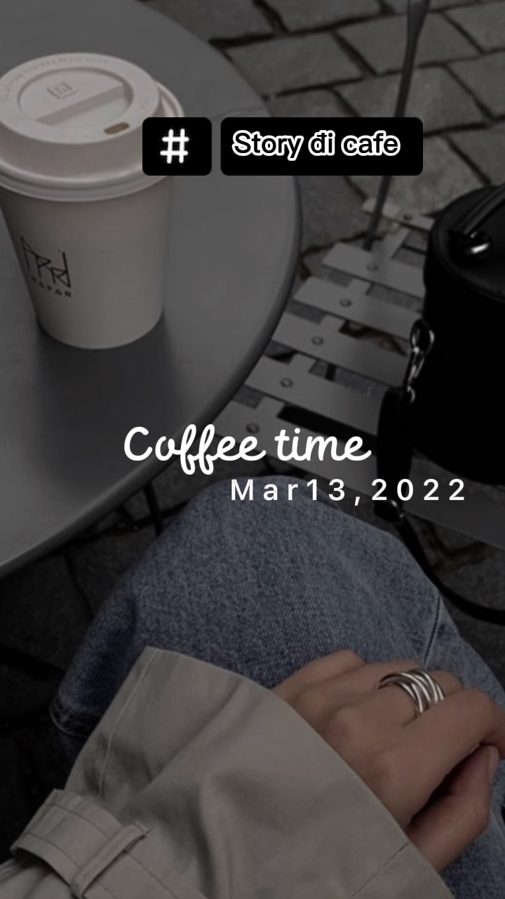Story đi cafe 