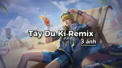 Tây Du Kí Remix