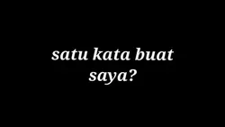 satu kata buat saya