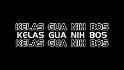 Kelas Gua Nih Boss