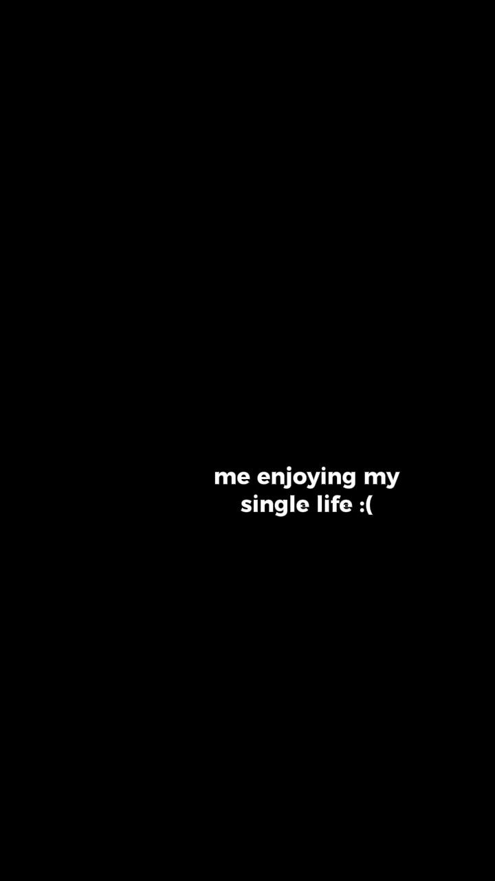 Enjoying Single Life