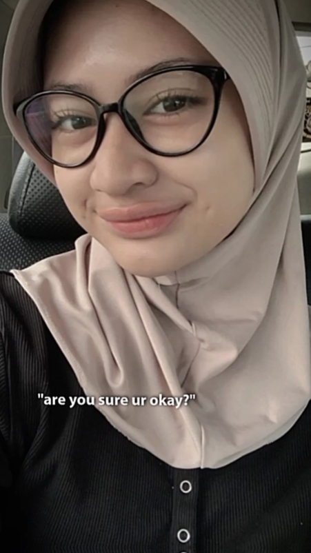 "apakah kamu yakin kamu baik-baik saja?"