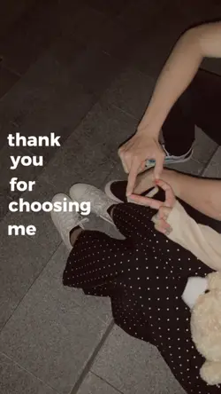 ThanksForChoosingMe