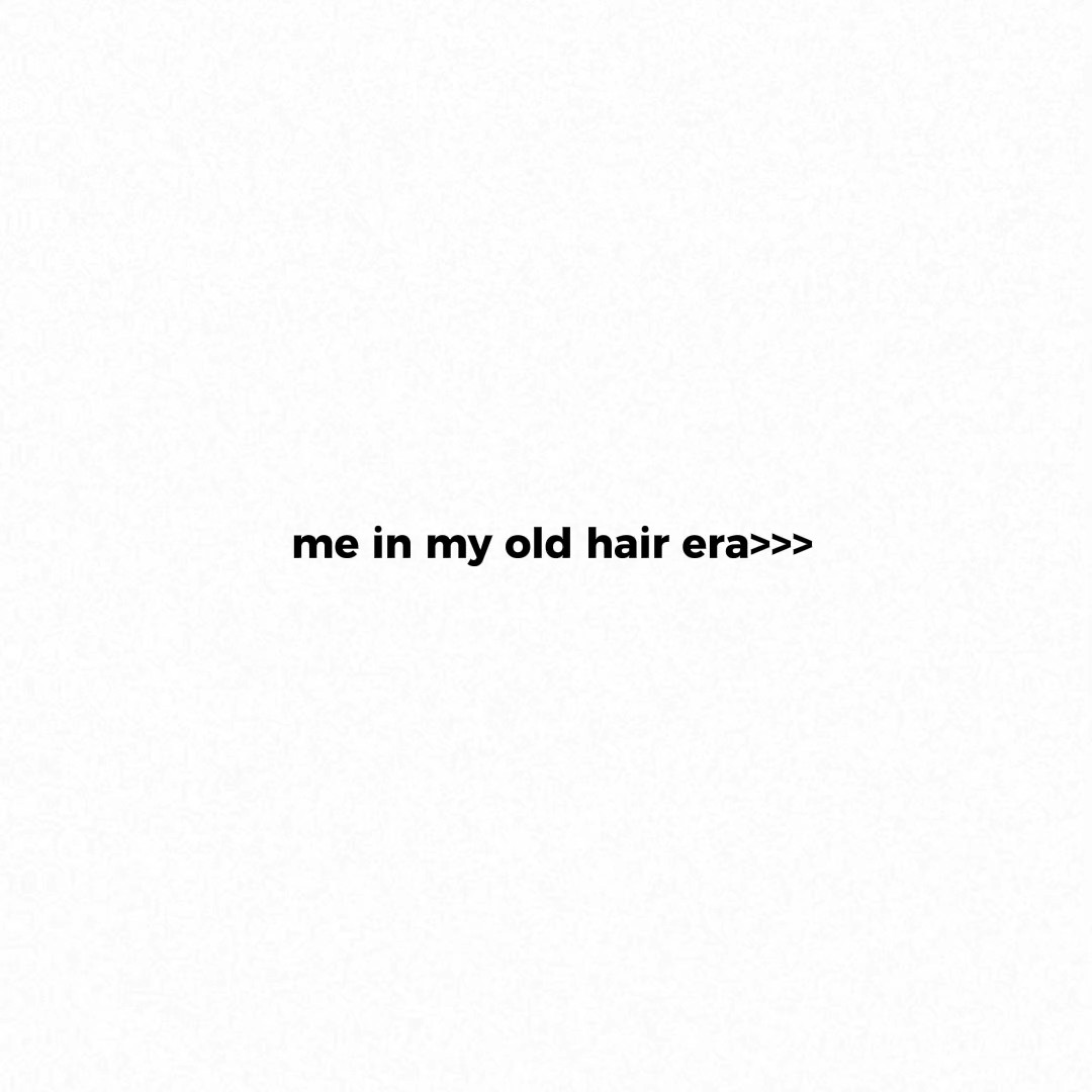 my old hair