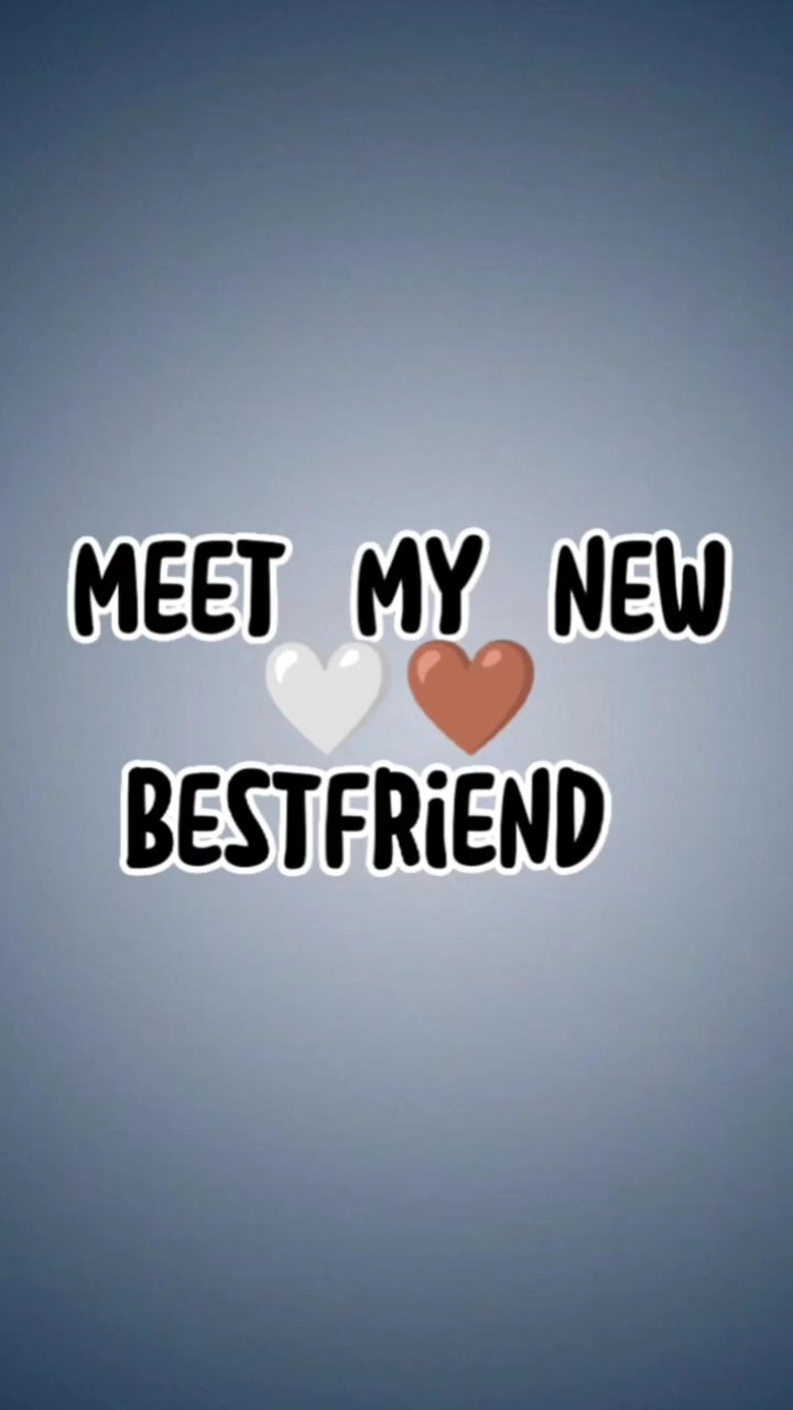 Rencontrez mon nouveau meilleur ami