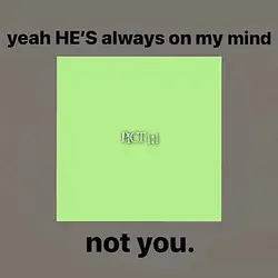 he is always