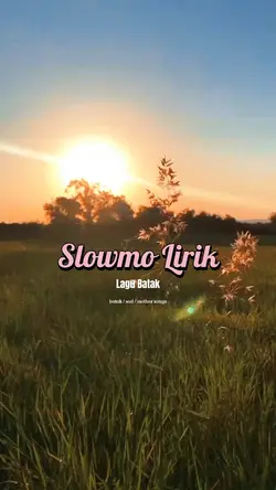 Lirik Slowmo | Batak