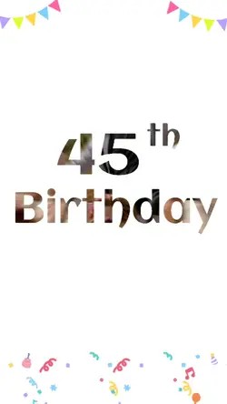 Ultah 45th Birthday