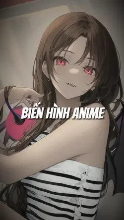 [2] Biến hình Anime