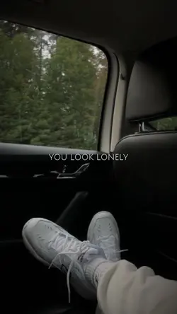 YOU LOOK LONELY