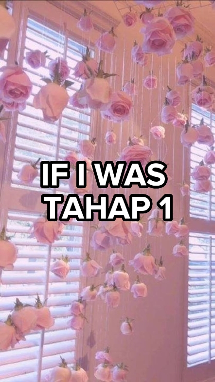 if i was tahap 1