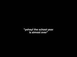 schol year si  over