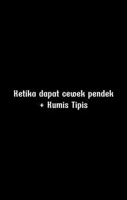 Cewek pendek dan