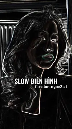 slow biến hình