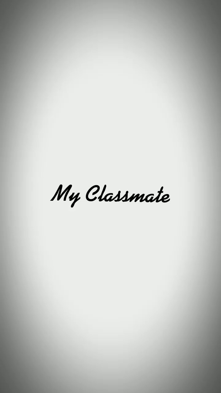 My classmate