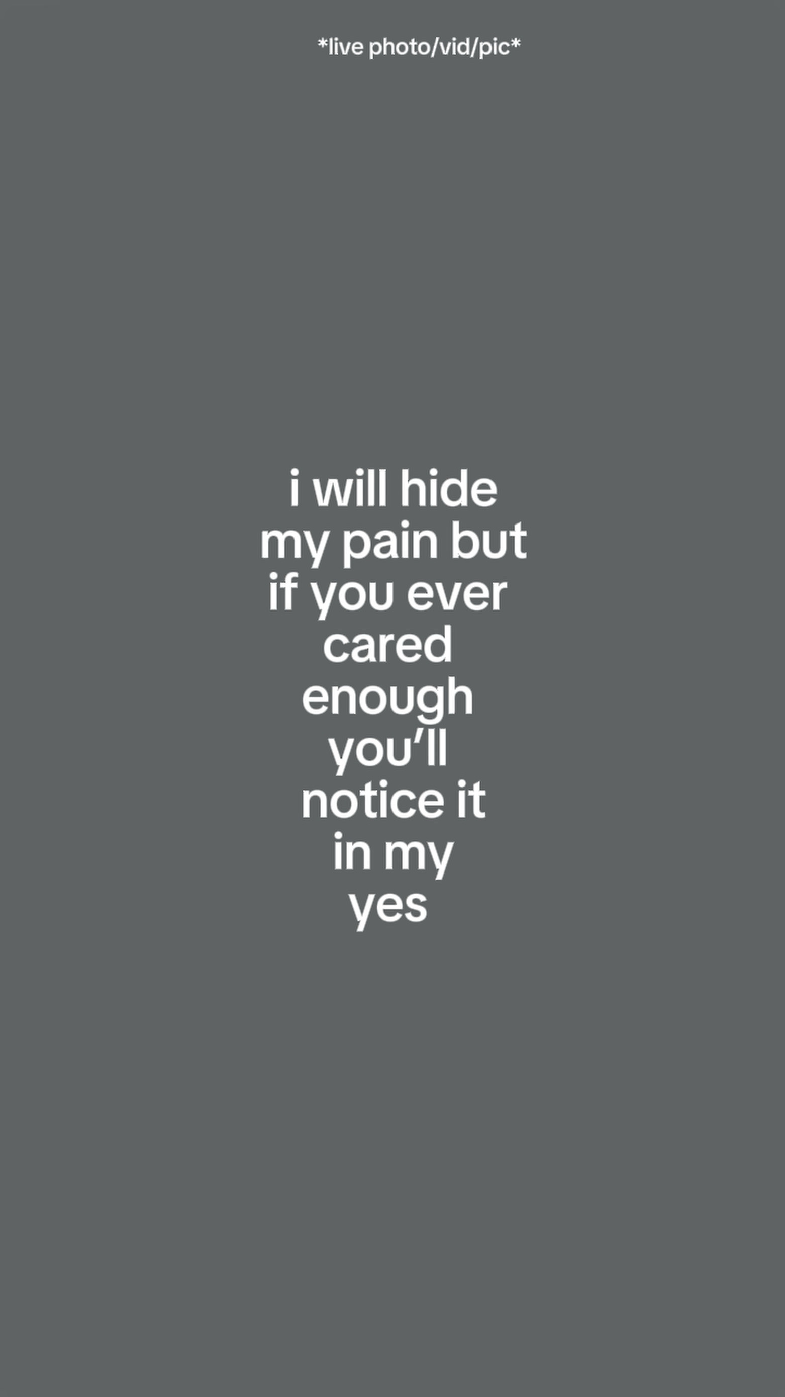 my pain but if you 