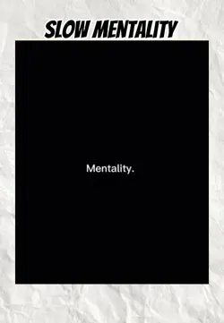 slow mentality