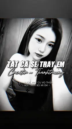 TẤT CẢ SẼ THAY EM