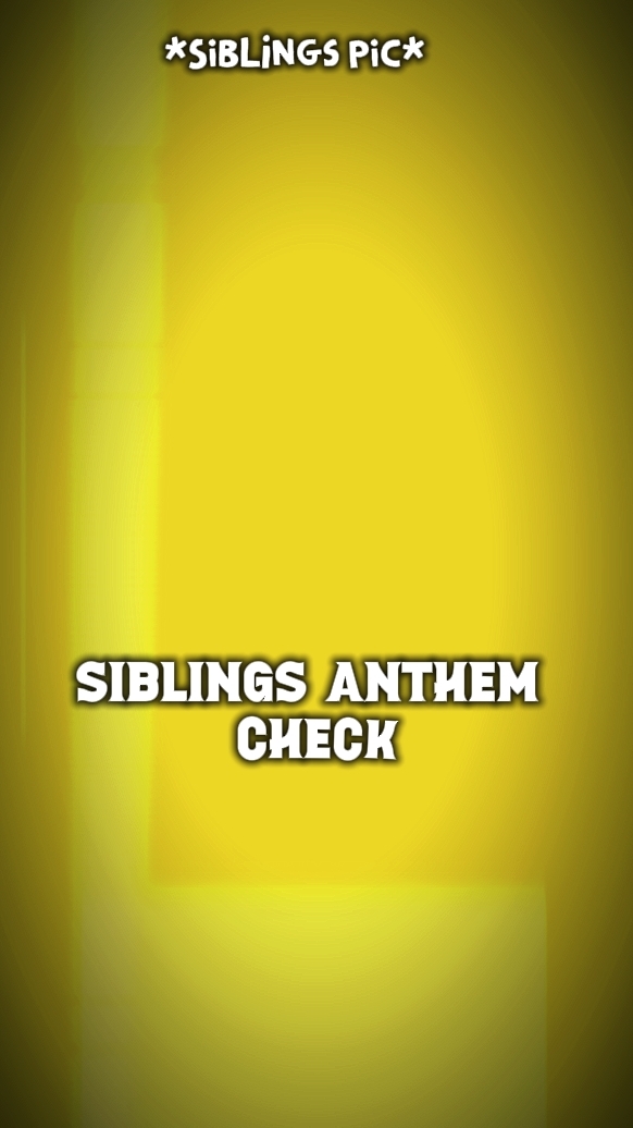 SIBLINGS CHECK