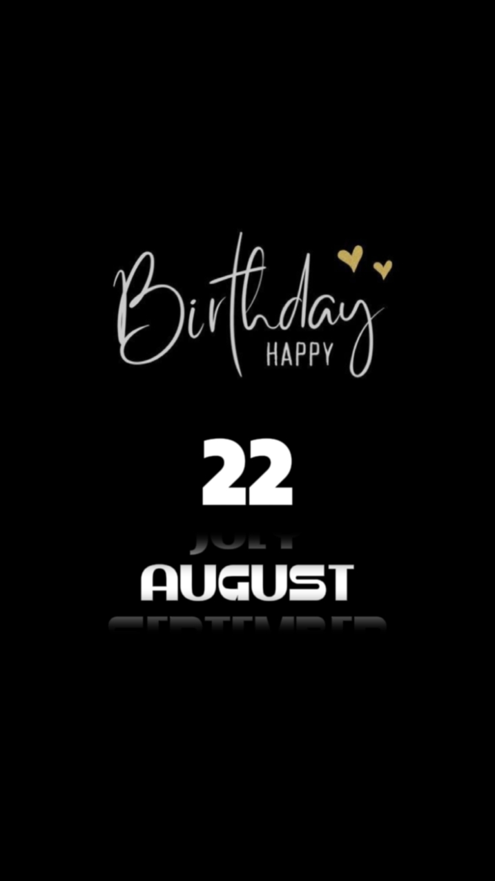 BIRTHDAY 22 AUGUST 