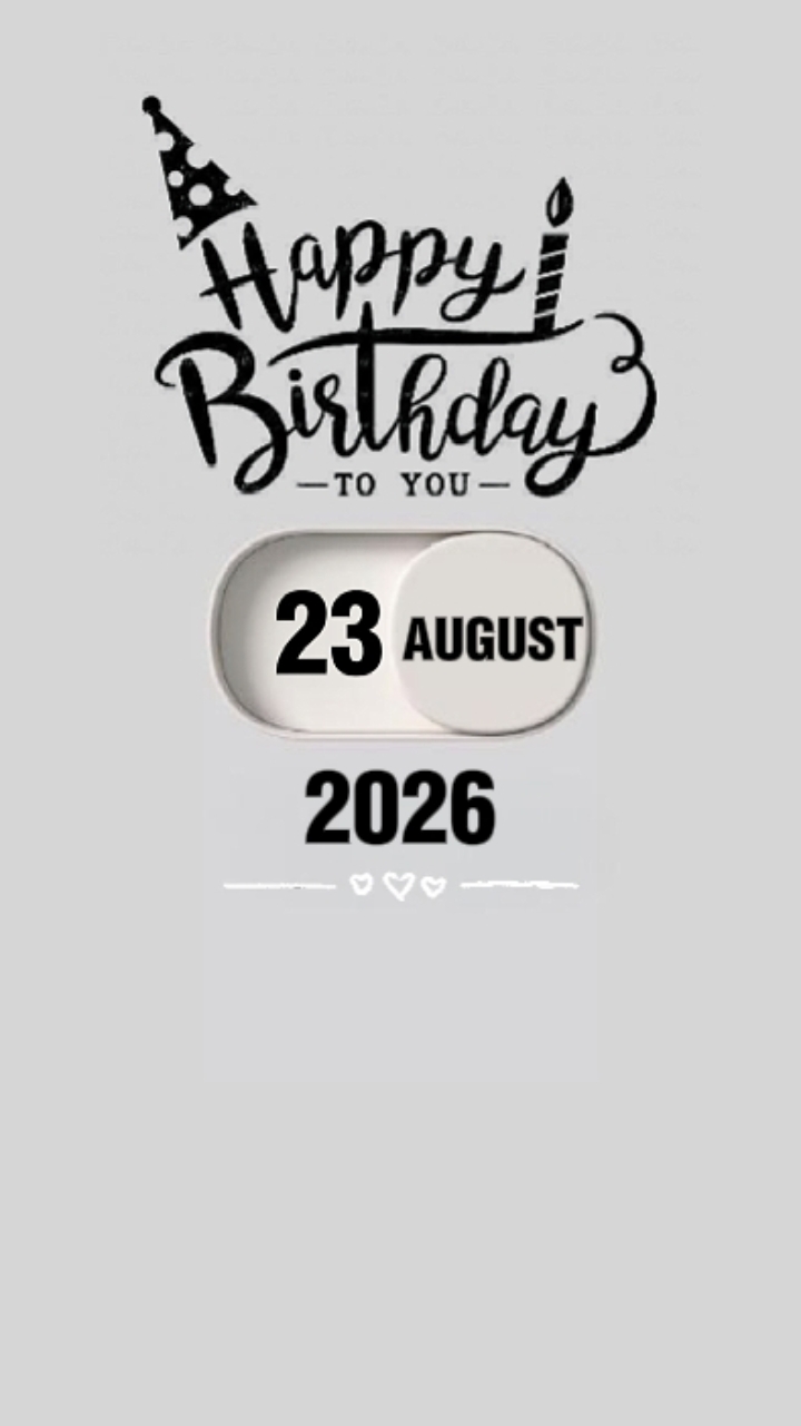 BIRTHDAY 23 AUGUST 
