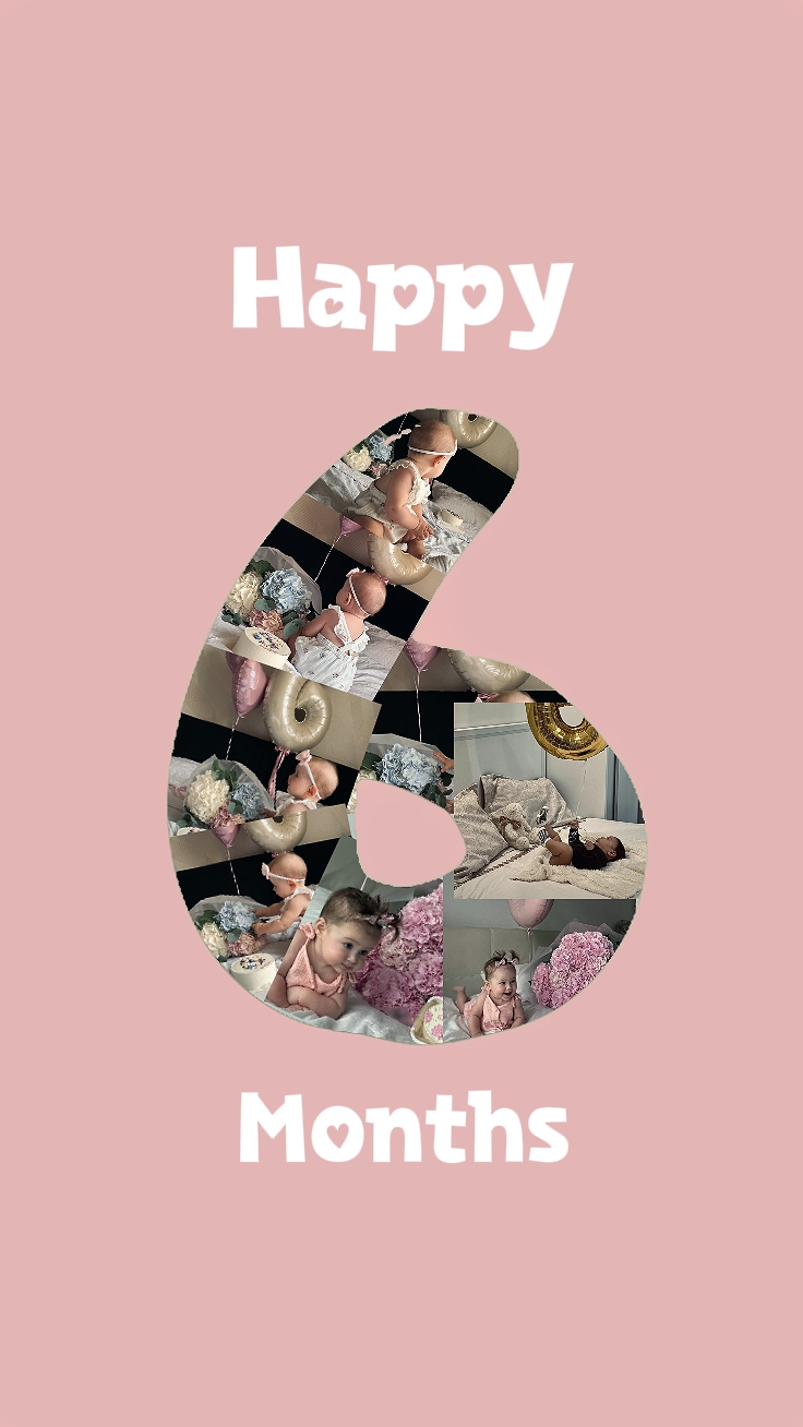 Happy 6 Months