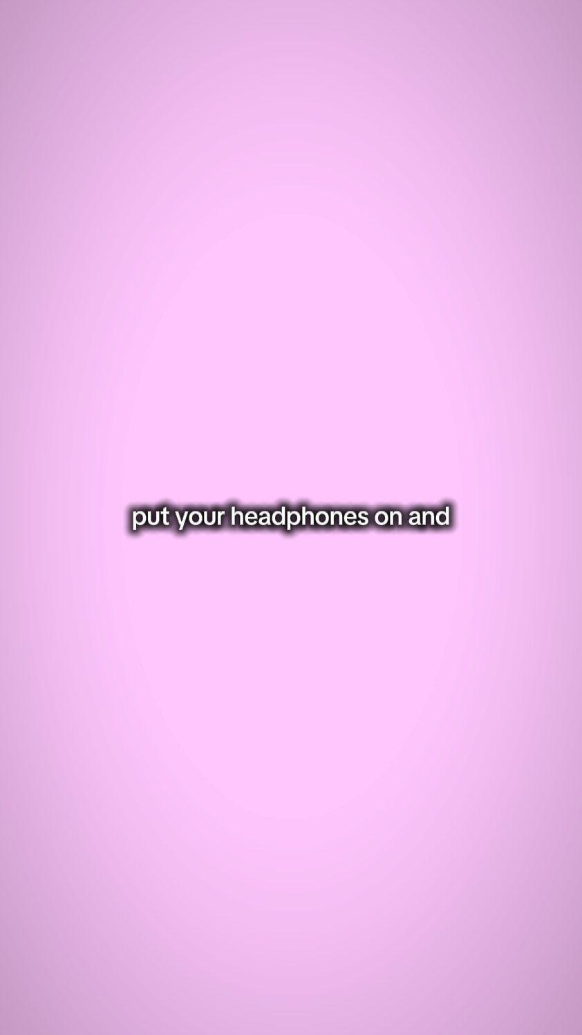 put your headphones 