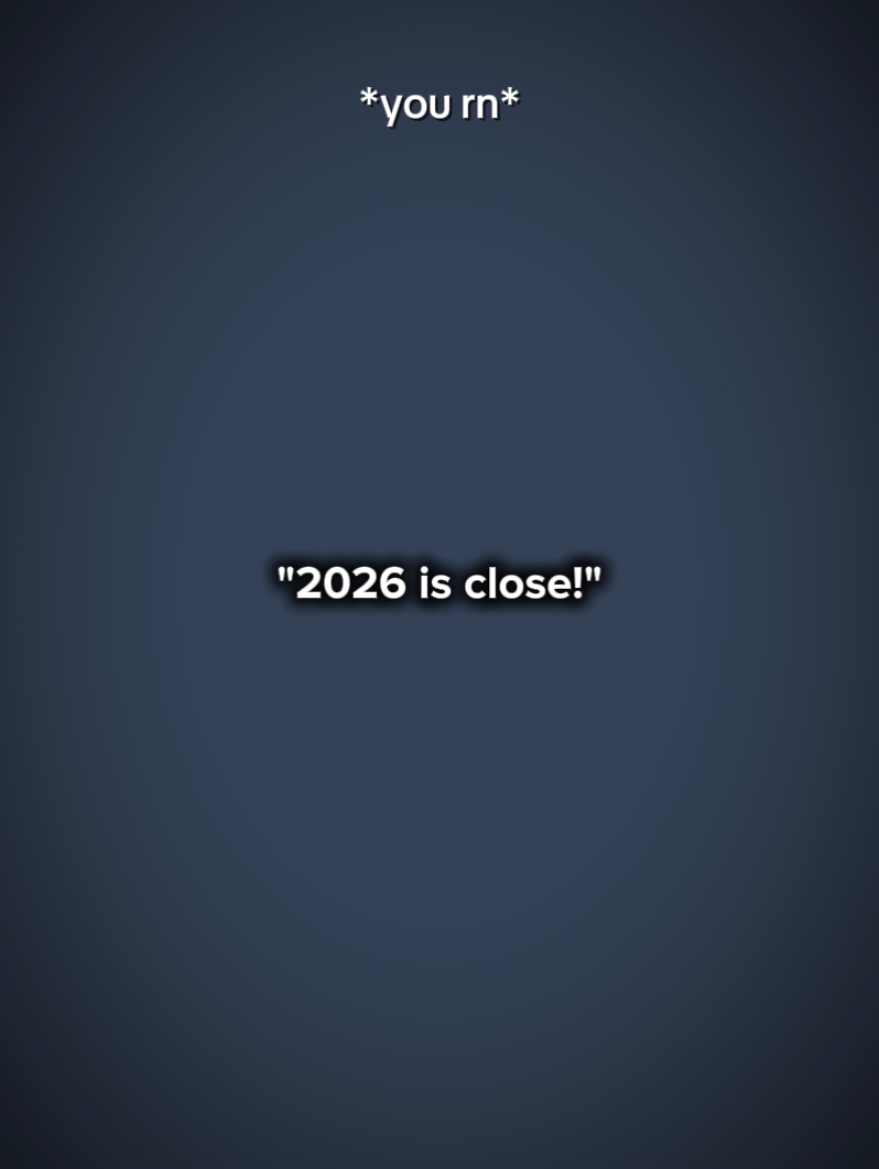 2026 is close