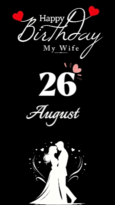 BIRTHDAY WIFE 26 AUG