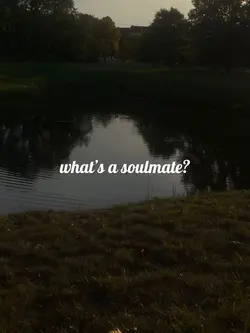 what’s a soulmate?