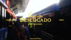 Deslocado cinematic