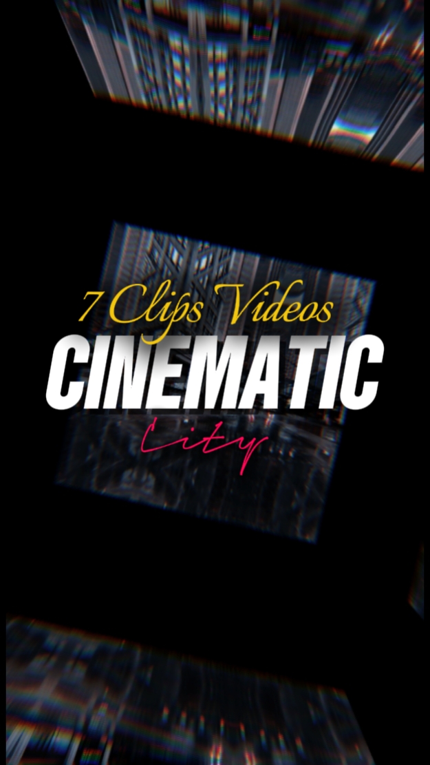 7 CLIPS CINEMATIC