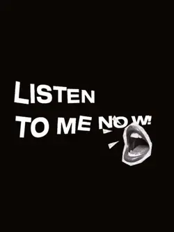 LISTEN TO ME NOW