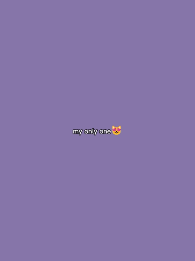 my only one 