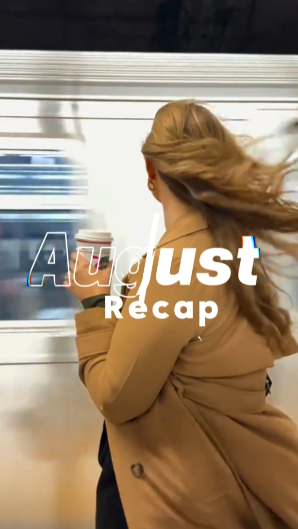 August Recap 